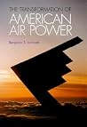 The Transformation of American Air Power (Cornell Studies in Security Affairs)