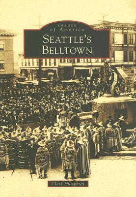 Seattle's Belltown (Images of America: Washington)