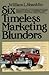 Six Timeless Marketing Blunders