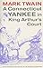 A Connecticut Yankee in King Arthur's Court (Volume 4) (Mark Twain Library)