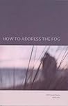 How to Address the Fog: XXV Finnish poems 1978-2002
