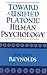 Toward a Unified Platonic Human Psychology