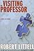 The Visiting Professor by Robert Littell