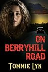 On Berryhill Road by Tommie Lyn