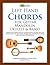Left Hand Chords for Guitar, Mandolin, Ukulele and Banjo: Essential Chord Fingering Charts for Left Hand Players for the Major, Minor, and Seventh ... Scales, Blank Chord Boxes and Sheet Music