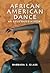 African American Dance: An Illustrated History