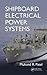 Shipboard Electrical Power ...