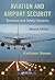 Aviation and Airport Security: Terrorism and Safety Concerns, Second Edition