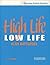 High Life, Low Life Level 4 Audio Cassette (Cambridge English Readers)