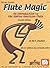 Mel Bay Flute Magic by Tim R. Crawford Mel Bay Flute Magic by Tim R. Crawford