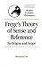 Frege's Theory of Sense and Reference: Its Origin and Scope (Modern European Philosophy)