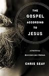 The Gospel According to Jesus: A Faith that Restores All Things