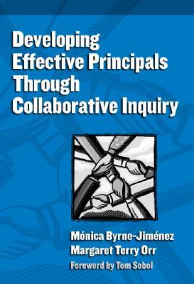 Developing Effective Principals Through Collaborative Inquiry (Paperback)