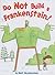 Do Not Build a Frankenstein! by Neil Numberman