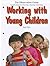 Working with Young Children: The Observation Guide