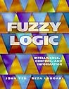 Fuzzy Logic: Intelligence, Control, and Information Fuzzy Logic: Intelligence, Control, and Information