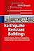 Earthquake Resistant Buildings: Dynamic Analyses, Numerical Computations, Codified Methods, Case Studies and Examples