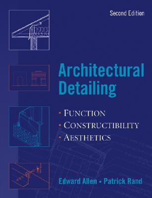 Architectural Detailing: Function, Constructability, Aesthetics