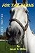 Fox Tail Farms, Volume One by Janet G. Miller