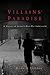 Villains' Paradise: A Histo...