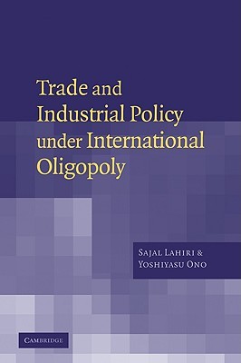 Trade and Industrial Policy under International Oligopoly (Paperback)