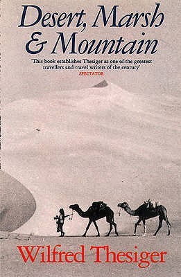 Desert, Marsh and Mountain: The World of a Nomad (Paperback)