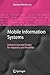 Mobile Information Systems: Infrastructure and Design for Adaptivity and Flexibility