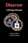 Disavow: A CIA Saga of Betrayal (Volume 0) Disavow: A CIA Saga of Betrayal (Volume 0)