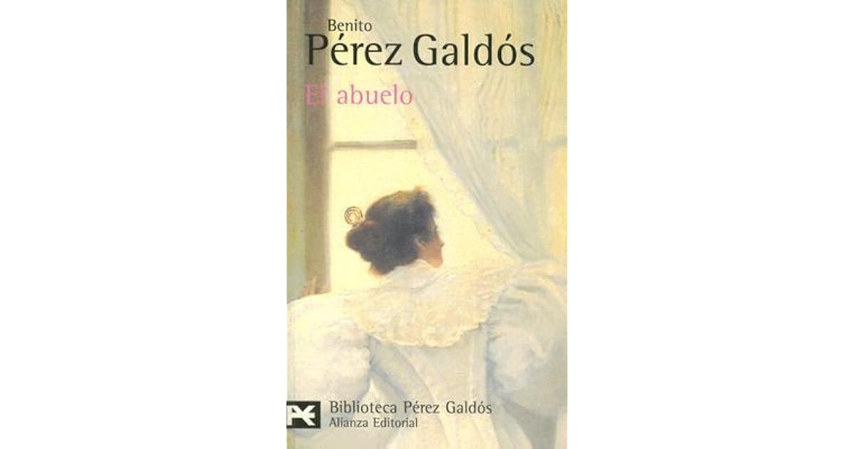 El abuelo by Benito Pérez Galdós