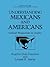 Understanding Mexicans and Americans: Cultural Perspectives in Conflict (Cognition and Language: A Series in Psycholinguistics)