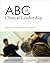ABC of Clinical Leadership by Tim Swanwick