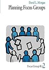Planning Focus Groups (Focus Group Kit)