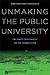 Unmaking the Public Univers...