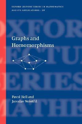 Graphs and Homomorphisms (Oxford Lecture Series in Mathematics and Its Applications)