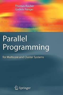 Parallel Programming: for Multicore and Cluster Systems (Hardcover)