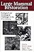 Large Mammal Restoration: Ecological And Sociological Challenges In The 21st Century
