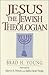 Jesus the Jewish Theologian