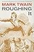 Roughing It by Mark Twain