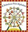 A Fabulous Fair Alphabet by Debra Frasier