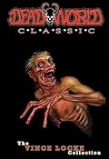 Deadworld Classic: The Vince Locke Collection Vol. 1