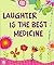 Laughter Is the Best Medici...