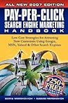 Pay-Per-Click Search Engine Marketing Handbook: Low Cost Strategies for Attracting New Customers Using Google, MSN, Yahoo & Other Search Engines Pay-Per-Click Search Engine Marketing Handbook: Low Cost Strategies for Attracting New Customers Using Google, MSN, Yahoo & Other Search Engines
