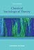 Classical Sociological Theory by George Ritzer