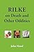 Rilke on Death and Other Oddities