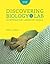 Discovering Biology in the Lab: An Introductory Laboratory Manual