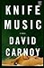 Knife Music by David Carnoy