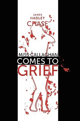 Miss Callaghan Comes to Grief (Paperback)