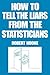 How to Tell the Liars from the Statisticians (Popular Statistics)