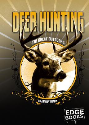 Deer Hunting (Edge Books: The Great Outdoors)