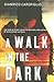 A Walk in the Dark by Gianrico Carofiglio